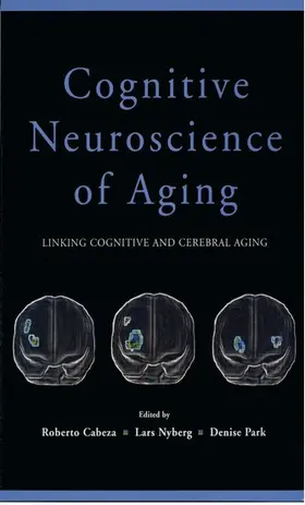 Cabeza / Nyberg / Park |  Cognitive Neuroscience of Aging | Buch |  Sack Fachmedien