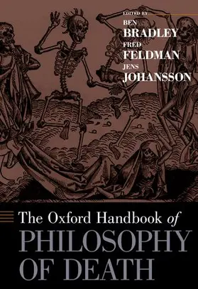 Bradley / Feldman / Johansson |  Oxford Handbook of Philosophy of Death | Buch |  Sack Fachmedien