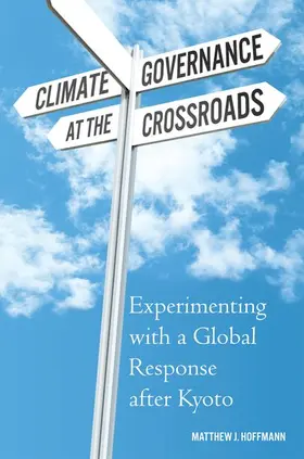 Hoffmann |  Climate Governance at the Crossroads | Buch |  Sack Fachmedien