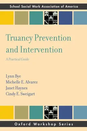 Bye / Alvarez / Haynes |  Truancy Prevention and Intervention | Buch |  Sack Fachmedien