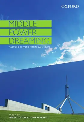 Cotton / Ravenhill |  Middle Power Dreaming Australia in World Affairs, 2006-2010 | Buch |  Sack Fachmedien