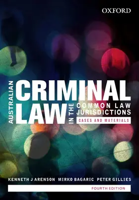 Arenson / Bagaric |  Australian Criminal Law in the Common Law Jurisdictions: Cases and Materials | Buch |  Sack Fachmedien