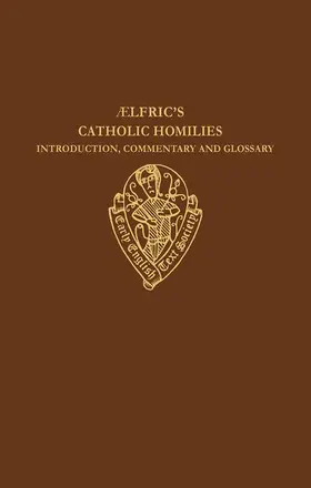 Godden |  Aelfric's Catholic Homilies: Introduction, Commentary, and Glossary | Buch |  Sack Fachmedien