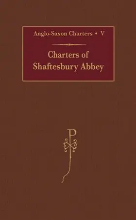 Kelly |  Charters of Shaftesbury Abbey | Buch |  Sack Fachmedien