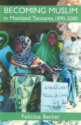 Becker |  BAPFM BECOMING MUSLIM TANZANIA C | Buch |  Sack Fachmedien