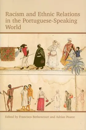 Pearce / Bethencourt |  Racism and Ethnic Relations in the Portuguese-Speaking World | Buch |  Sack Fachmedien