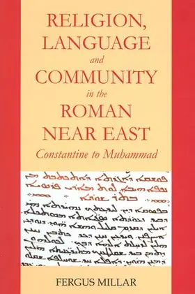 Millar |  Religion, Language and Community in the Roman Near East | Buch |  Sack Fachmedien