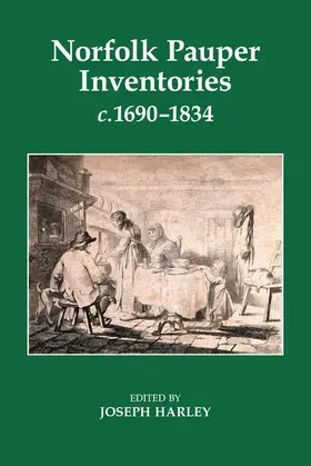 Harley |  Norfolk Pauper Inventories, C.1690-1834 | Buch |  Sack Fachmedien