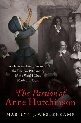 Westerkamp |  The Passion of Anne Hutchinson | Buch |  Sack Fachmedien