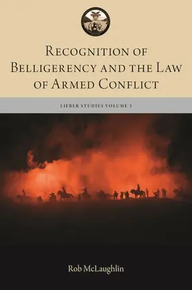 McLaughlin |  Recognition of Belligerency and the Law of Armed Conflict | Buch |  Sack Fachmedien