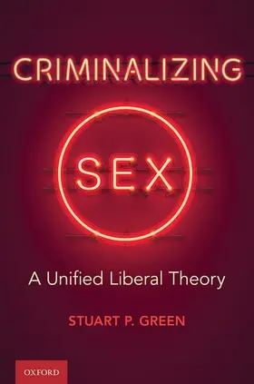 Green |  Criminalizing Sex | Buch |  Sack Fachmedien