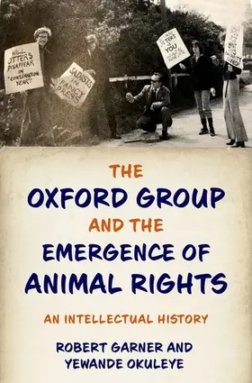 Garner / Okuleye | Oxford Group and the Emergence of Animal Rights | Buch | 978-0-19-750849-7 | sack.de