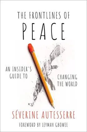 Autesserre |  The Frontlines of Peace | Buch |  Sack Fachmedien