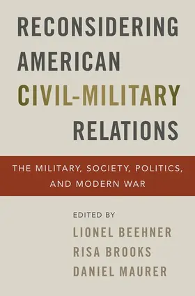 Beehner / Brooks / Maurer |  Reconsidering American Civil-Military Relations | Buch |  Sack Fachmedien