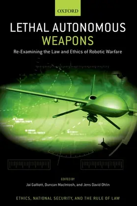 Galliott / MacIntosh / Ohlin |  Lethal Autonomous Weapons | Buch |  Sack Fachmedien