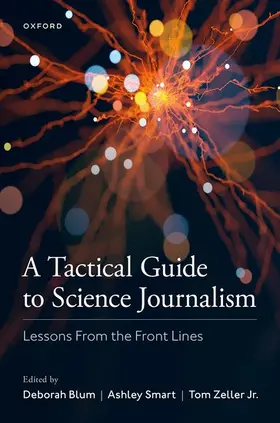 Smart / Blum / Zeller Jr. |  A Tactical Guide to Science Journalism | Buch |  Sack Fachmedien