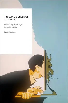 Hannan |  Trolling Ourselves to Death | Buch |  Sack Fachmedien