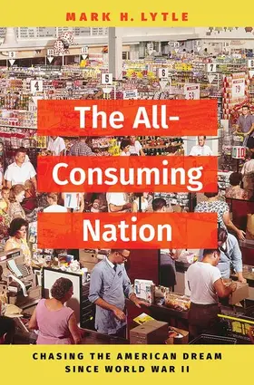 Lytle |  The All-Consuming Nation | Buch |  Sack Fachmedien