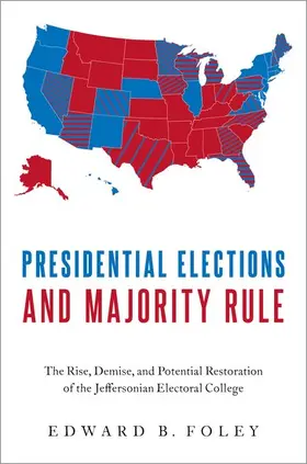 Foley |  PRESIDENTIAL ELECT & MAJORITY RULE P | Buch |  Sack Fachmedien