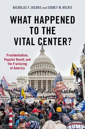 Jacobs / Milkis |  What Happened to the Vital Center? | Buch |  Sack Fachmedien