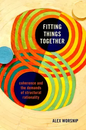 Worsnip |  Fitting Things Together | Buch |  Sack Fachmedien