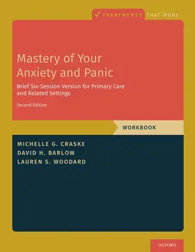 Craske / Barlow / Woodard |  Mastery of Your Anxiety and Panic | Buch |  Sack Fachmedien