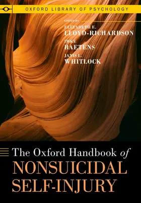 Lloyd-Richardson / Baetens / Whitlock |  The Oxford Handbook of Nonsuicidal Self-Injury | Buch |  Sack Fachmedien