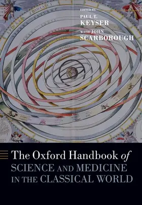 Keyser / Scarborough |  The Oxford Handbook of Science and Medicine in the Classical World | Buch |  Sack Fachmedien