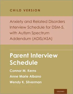 Kerns / Albano / Silverman |  Anxiety and Related Disorders Interview Schedule for Dsm 5 Child Version | Buch |  Sack Fachmedien