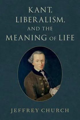 Church |  Kant, Liberalism, and the Meaning of Life | Buch |  Sack Fachmedien
