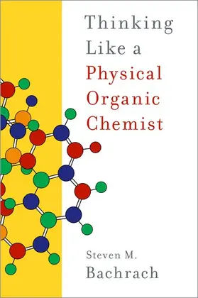Bachrach | Thinking Like a Physical Organic Chemist | Buch | 978-0-19-764037-1 | sack.de