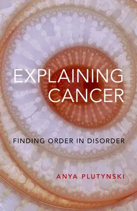 Plutynski |  Explaining Cancer | Buch |  Sack Fachmedien