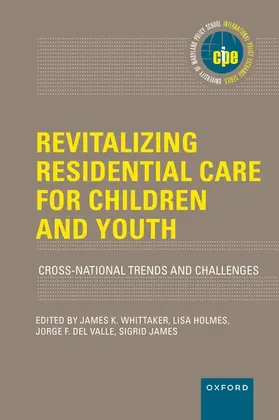 Whittaker / Holmes / Fernandez del Valle |  Revitalizing Residential Care for Children and Youth | Buch |  Sack Fachmedien