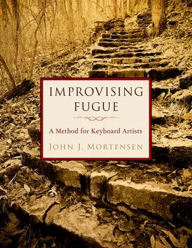 Mortensen | Improvising Fugue | Buch | 978-0-19-764524-6 | www2.sack.de