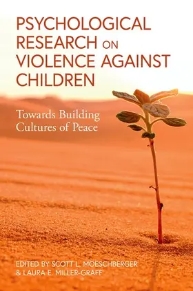 Moeschberger / Miller-Graff |  Psychological Perspectives on Understanding and Addressing Violence Against Children | Buch |  Sack Fachmedien