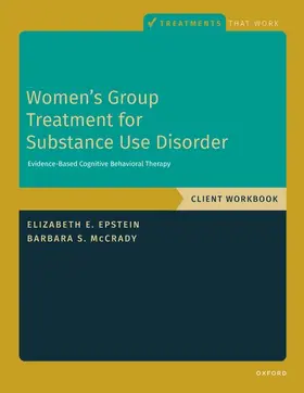 Epstein / McCrady |  Women's Group Treatment for Substance Use Disorder | Buch |  Sack Fachmedien