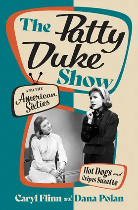 Flinn / Polan |  The Patty Duke Show and the American Sixties | Buch |  Sack Fachmedien