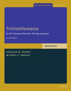 Twohig / Woods |  Trichotillomania: Workbook | Buch |  Sack Fachmedien