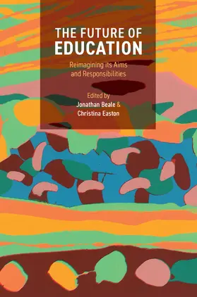 Beale / Easton |  The Future of Education | Buch |  Sack Fachmedien