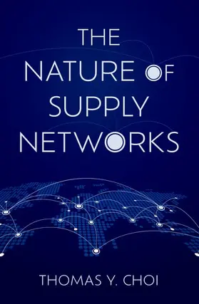 Choi |  The Nature of Supply Networks | Buch |  Sack Fachmedien