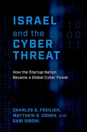 Freilich / Siboni / Cohen |  Israel and the Cyber Threat | Buch |  Sack Fachmedien