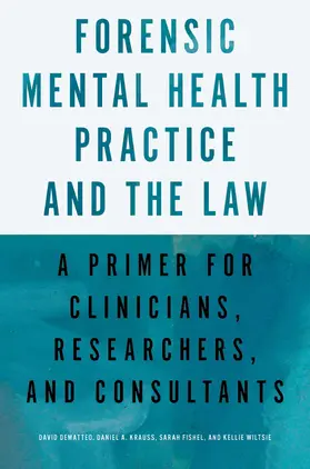 DeMatteo / Krauss / Fishel |  Forensic Mental Health Practice and the Law | Buch |  Sack Fachmedien