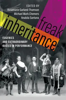 Garland-Thomson / Chemers / Santana |  Freak Inheritance | Buch |  Sack Fachmedien