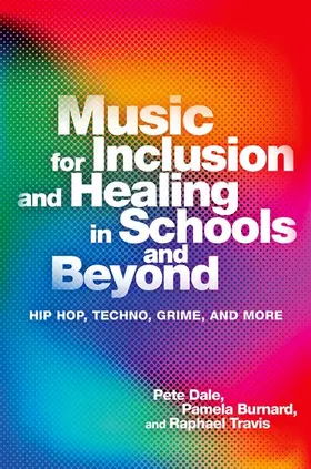 Dale / Burnard / Travis Jr. |  Music for Inclusion and Healing in Schools and Beyond | Buch |  Sack Fachmedien