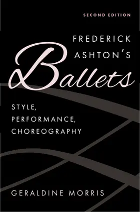 Morris |  Frederick Ashton's Ballets | Buch |  Sack Fachmedien