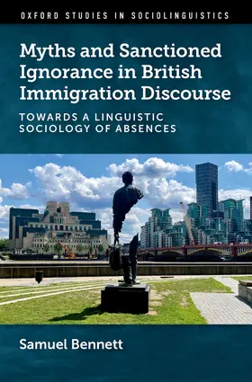 Bennett |  Myths and Sanctioned Ignorance in British Immigration Discourse | Buch |  Sack Fachmedien