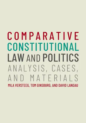Versteeg / Ginsburg / Landau |  Comparative Constitutional Law and Politics | Buch |  Sack Fachmedien