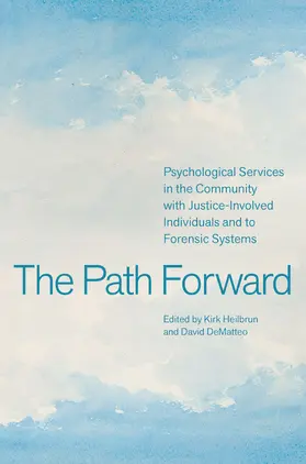 Heilbrun / DeMatteo |  The Path Forward | Buch |  Sack Fachmedien