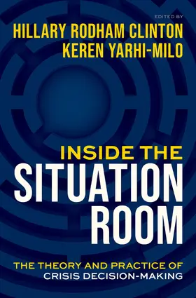 Clinton / Yarhi-Milo |  Inside the Situation Room | Buch |  Sack Fachmedien