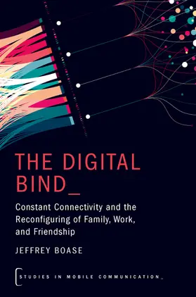 Boase |  The Digital Bind | Buch |  Sack Fachmedien